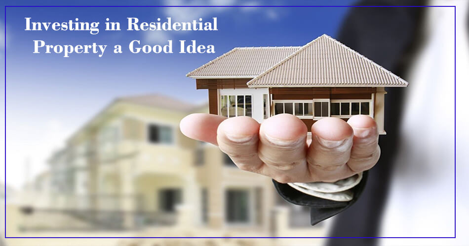 Investing in Residential Property a Good Idea