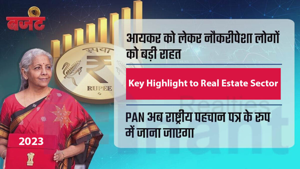 Union Budget 2023 Key Highlight to Real Estate Sector